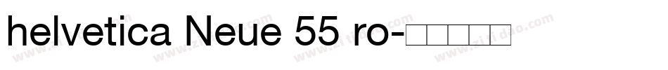 helvetica Neue 55 ro字体转换